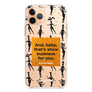 That's Show Business For You Phone Case