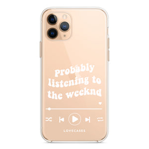 Personalised White Probably Listening To Phone Case