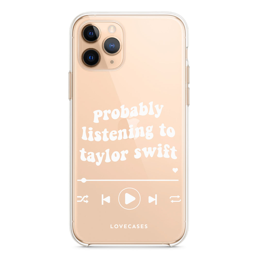 White Probably Listening to Taylor Swift Phone Case LoveCases White Probably Listening to Taylor Swift Phone Case LoveCases