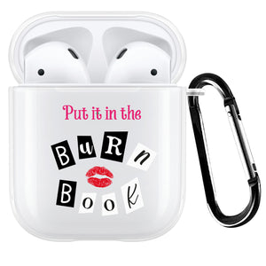 Put It In The Burn Book AirPod Case