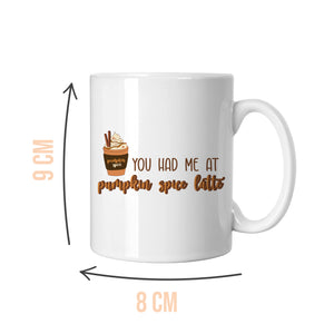 
            
                Load image into Gallery viewer, You Had Me At Pumpkin Spice Latte White Mug
            
        