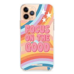 Focus On The Good Phone Case